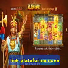 link plataforma nova